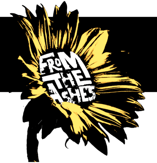 sunflower graphic that says "From the Ashes"
