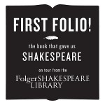 First Folio! The Book That Gave Us Shakespeare