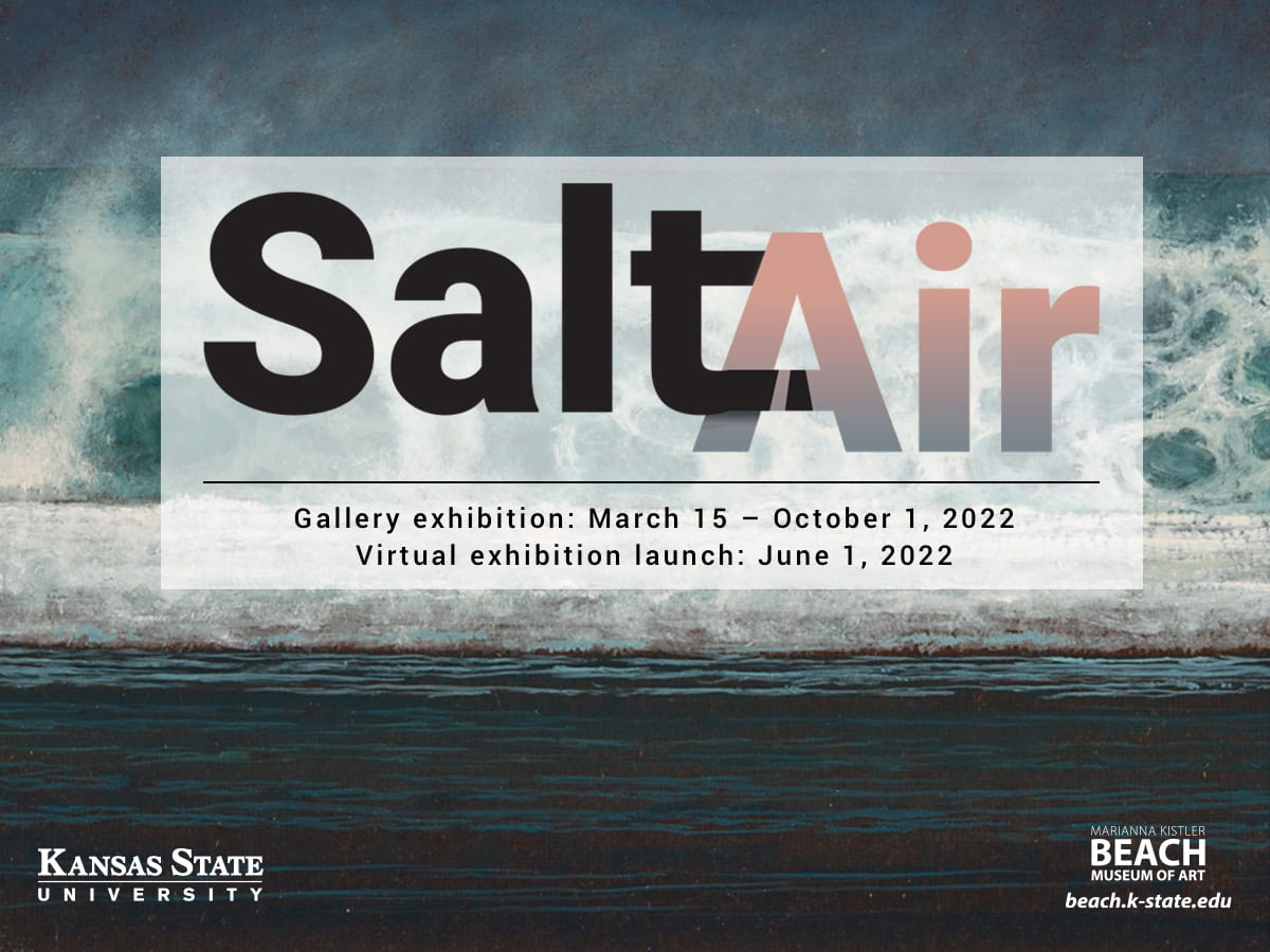 "Salt Air" exhibition at the Beach Museum of Art. beach.k-state.edu